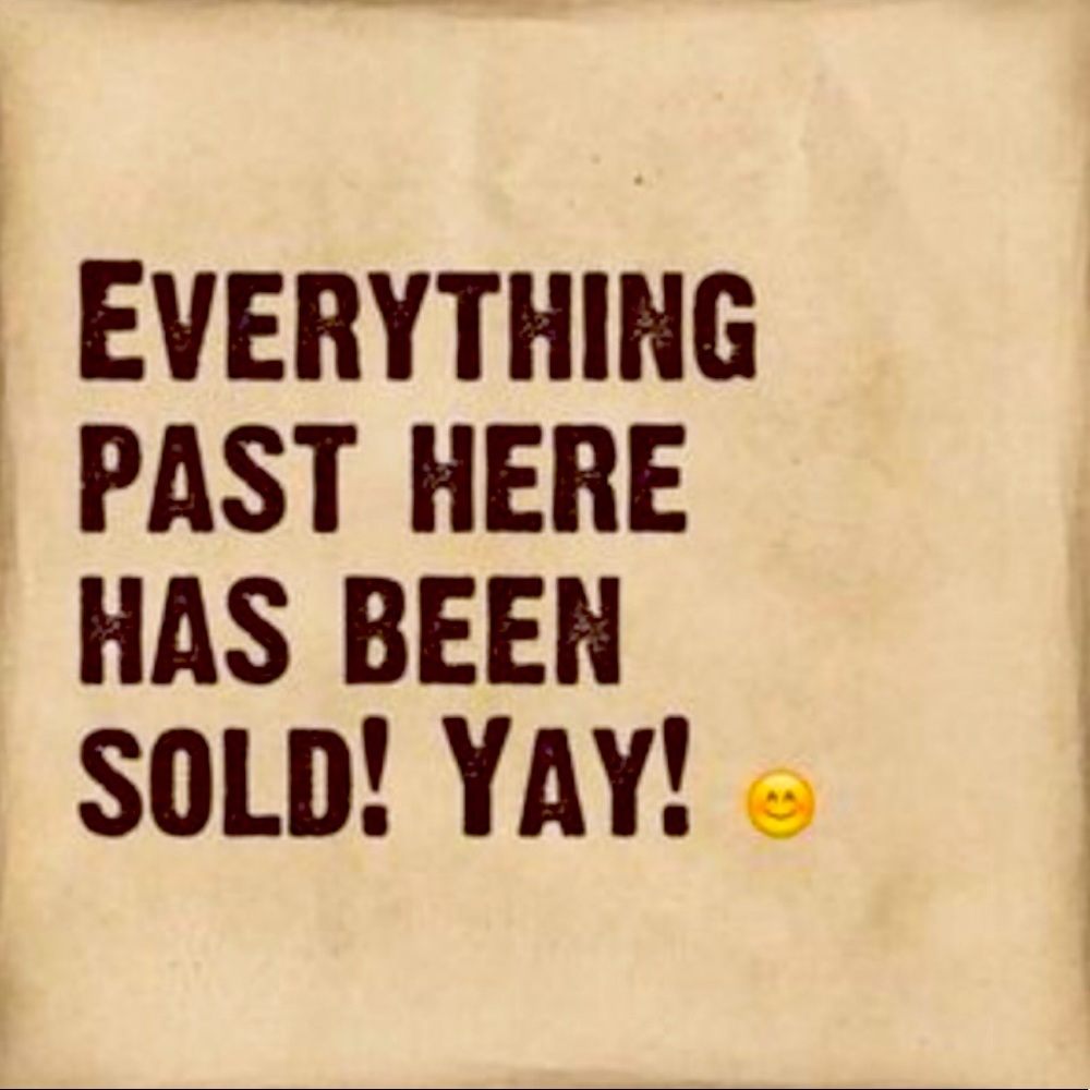 Everything Past this point has been sold!